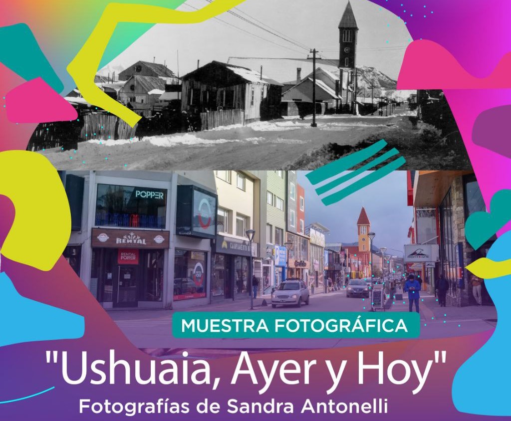 muestra fotográfica ushuaia, ayer y hoy