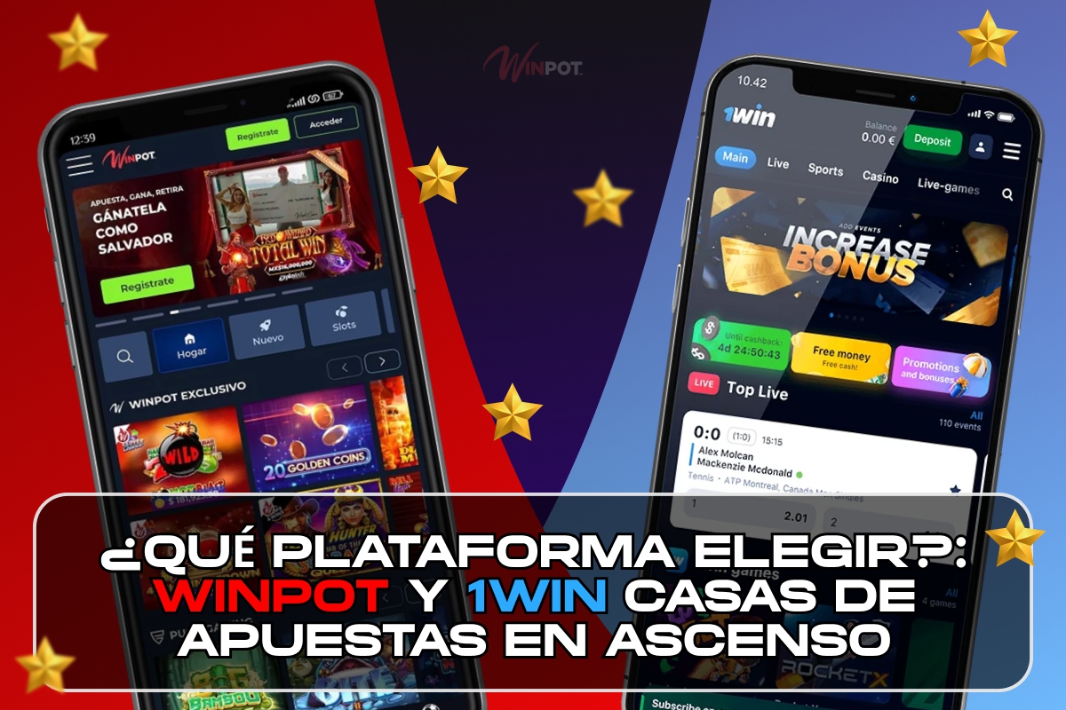 qué plataforma elegir winpot y 1win casas de apuestas en ascenso